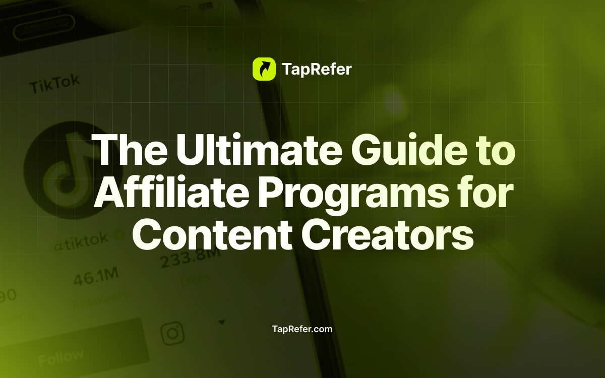 Affiliate Programs for Content Creators TapRefer