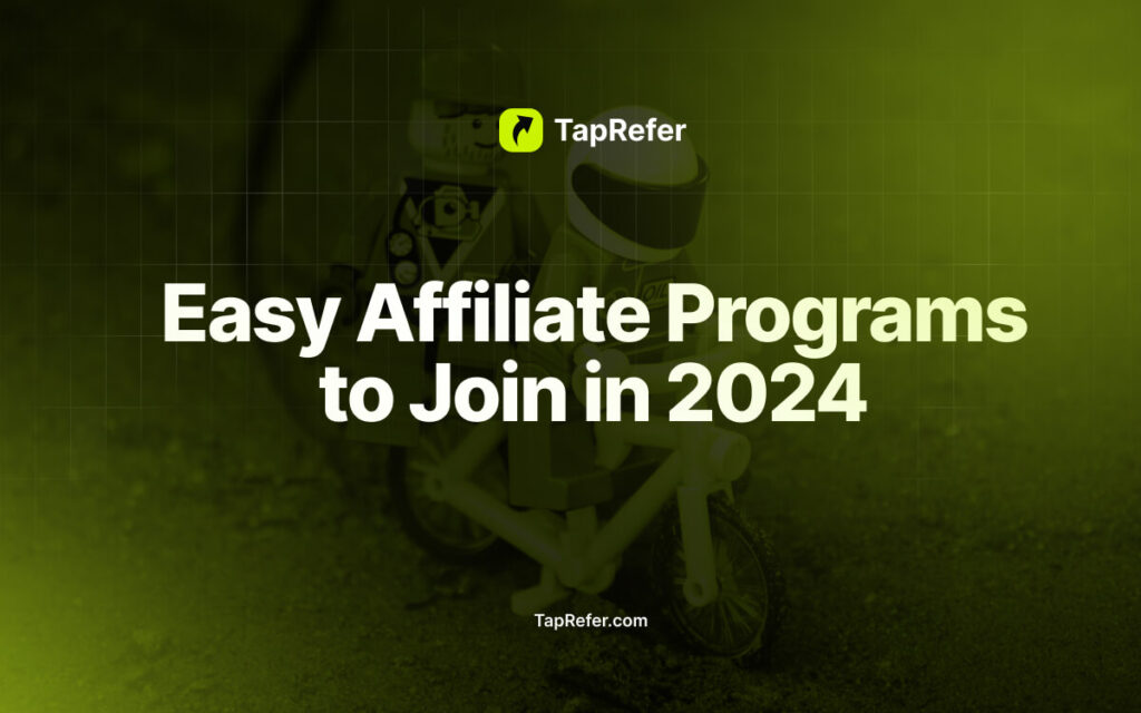 Easy Affiliate Programs to Join in 2024