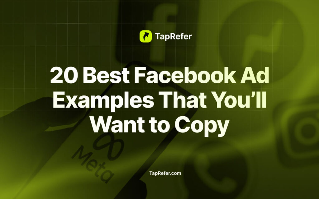 20 Best Facebook Ad Examples That You’ll Want to Copy TapRefer blog