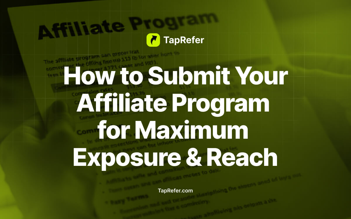How to Submit Your Affiliate Program for Maximum Exposure & Reach