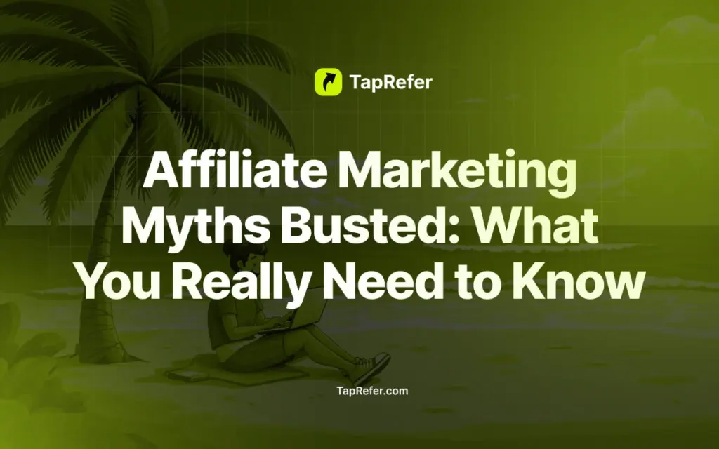 Affiliate Marketing Myths Busted: What You Really Need to Know