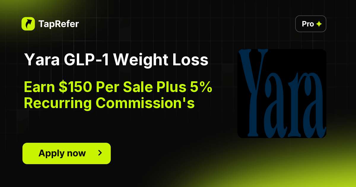 Yara GLP-1 Weight Loss Affiliate Program - $150 Per Sale Plus 5% Recurring Commission's - TapRefer Yara GLP-1 Weight Loss Affiliate Program - $150 Per Sale Plus 5% Recurring Commission's - TapRefer