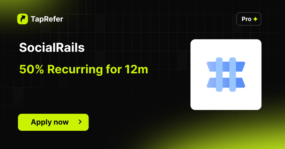 SocialRails Affiliate Program - 50% Recurring For 12m - TapRefer